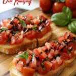 Bruschetta with Fresh Basil - Easy Summer Appetizer First Image First Image